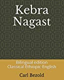 Kebra Nagast: Bilingual edition (Classical Ethiopic - English)