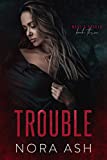 Trouble (Made & Broken Book 3)