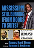 MISSISSIPPI STILL BURNING: (FROM HOODS TO SUITS)