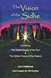 The Vision Of The Sidhe: Containing the Oracles of the Sun & Waters