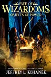 Wizardoms: Objects of Power (Fate of Wizardoms Book 4)