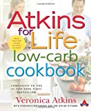 Atkins for Life Low-Carb Cookbook: More than 250 Recipes for Every Occasion