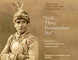 "Still They Remember Me": Penobscot Transformer Tales, Volume 1 (Volume 1) (Native Americans of the Northeast)