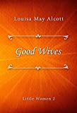 Good Wives (Little Women series Book 2)