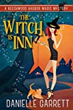 The Witch Is Inn: A Beechwood Harbor Magic Mystery (Beechwood Harbor Magic Mysteries Book 10)