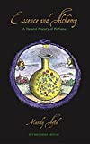 Essence and Alchemy: A Natural History of Perfume