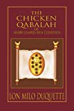 The Chicken Qabalah of Rabbi Lamed Ben Clifford: Dilettante's Guide to What You Do and Do Not Need to Know to Become a Qabalist