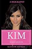 Kim Kardashian: A Biography