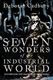 Seven Wonders of the Industrial World (Text Only Edition): A compelling read The Guardian