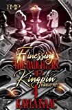 FINESSING THE DAUGHTERS OF A KINGPIN 4: PAWNS & PREY