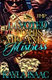 Devoted To His Melanin Mistress (A COMPLETE STANDALONE NOVEL)