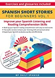 Spanish Short Stories for Beginners + Audio Download: Improve your Spanish Listening and Reading Comprehension Skills (Easy Spanish Beginner Stories n 1) (Spanish Edition)