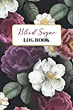 Blood Sugar Log Book: Dark Floral Weekly Blood Sugar Log Book, Daily 2 Year Glucose Tracker Diary - Diabetes Journal For Women, Small Size - 6" x 9"