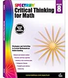 Spectrum 8th Grade Critical Thinking Math Workbooks, Rational and Irrational Numbers, Linear Equations, Geometry, Pythagorean Theorem, Classroom or Homeschool Curriculum