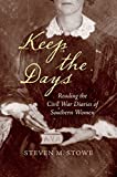 Keep the Days: Reading the Civil War Diaries of Southern Women (Civil War America)