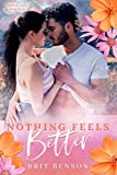 Nothing Feels Better: A single parent romance (Better Love Book 3)