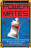 Power Mates: Essential Checkmating Strategies and Techniques