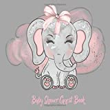 Baby Shower Guest Book: Elephant Rose Pink and Grey Theme, Welcome Baby Girl , Advice for Parents, Message & Wishes Sign in Guestbook Memory Keepsake with Gift Log Recorder (For Girls)