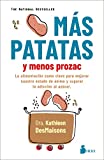 Ms patatas y menos prozac: La alimentacin como clave para mejorar nuestro estado de nimo y superar la adiccin al azcar (Spanish Edition)