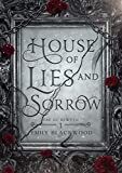 House of Lies and Sorrow: Fae of Rewyth Book 1