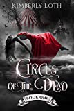 Circus of the Dead: Book 1
