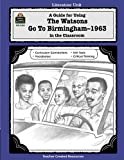 A Guide for Using The Watsons Go to Birmingham - 1963 in the Classroom: Literature Unit (Literature Units)