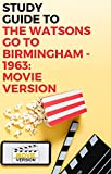 Study Guide to The Watsons go to Birmingham - 1963: Movie Version