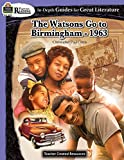 Rigorous Reading: The Watsons Go to Birmingham1963 (In-Depth Guides for Great Literature), Grades 46 from Teacher Created Resources