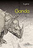 Ganda: Roman (French Edition)