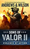 Sons of Valor II: Violence of Action (The Sons of Valor Series Book 2)