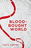 Blood-Bought World: Jesus, Idols, and the Bible