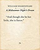 William Shakespeare-A Midsummer Night's Dream-And Though She Be But Little, She Is Fierce - 11x14 Unframed Typography Book Page Print - Great Decor and Gift for Comedy & Fantasy Fiction Fans Under $15