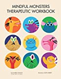 Mindful Monsters Therapeutic Workbook: A Feelings Activity Book for Children
