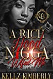 A Rich Hood N*gga Wifed Me: An Urban Romance