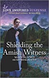 Shielding the Amish Witness (Love Inspired Suspense)