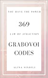 369 Law of Attraction Grabovoi Codes, Manifestation Journal: A Daily Guided Journal To Manifest Your Dreams Using Law Of law of attraction, 369 manifestation method and Grabovoi codes