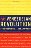 The Venezuelan Revolution: 100 Questions-100 Answers