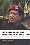 Understanding the Venezuelan Revolution: Hugo Chavez Talks to Marta Harnecker