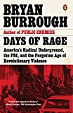 Days of Rage: America's Radical Underground, the FBI, and the Forgotten Age of Revolutionary Violence