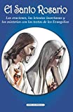 El Santo Rosario: Las oraciones, las letanas lauretanas y los misterios con los textos de los Evangelios (Libros Religiosos) (Spanish Edition)