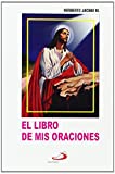 El Libro De Mis Oraciones: Edition (Spanish Edition)