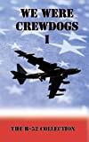 We Were Crewdogs I - The B-52 Collection by Tommy Towery (2005-05-04)