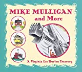 Mike Mulligan And More: A Virginia Lee Burton Treasury