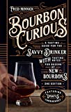 Bourbon Curious: A Tasting Guide for the Savvy Drinker with Tasting Notes for Dozens of New Bourbons