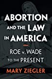 Abortion and the Law in America