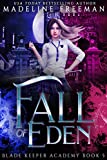 Fall of Eden: A Young Adult Urban Fantasy Academy Series (Blade Keeper Academy Book 5)