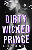 Dirty Wicked Prince (Court Legacy Book 1)