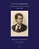 Gustav Mahler, the Arduous Road to Vienna 1860-1897 (Speculum Musicae) (Speculum Musicae, 36)