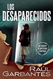 Los desaparecidos: un cuento de misterio e intriga (Spanish Edition)