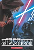 Star Wars: The Life and Legend of Obi-wan Kenobi (Star Wars)